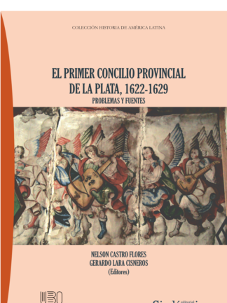 Primer concilio provincial de la plata, 1622-12629 Problemas y fuentes