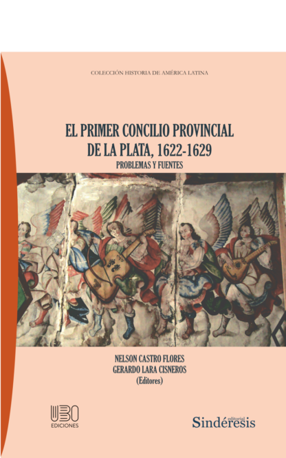 Primer concilio provincial de la plata, 1622-12629 Problemas y fuentes