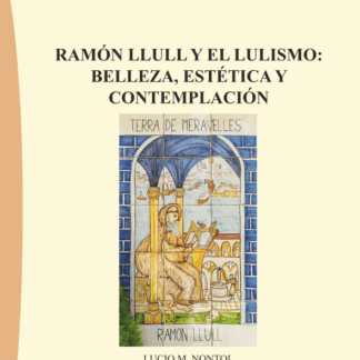 Ramón Llull y el Lulismo: belleza, estética y contemplación