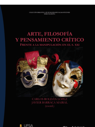 Arte, filosofía y pensamiento crítico.  Frente a la manipulación en el S. XXI