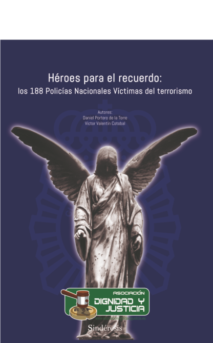 Héroes para el recuerdo: los 188 policías nacionales víctimas del terrorismo