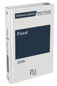 Formularios prácticos Fiscal 2025 / LEFEBVRE / 9788410128941