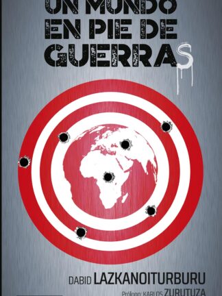 Un mundo en pie de guerras