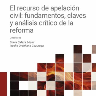 Recurso de apelación civil: fundamentos, claves y análisis crítico de la reforma