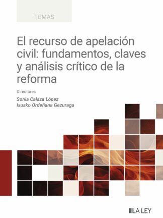 Recurso de apelación civil: fundamentos, claves y análisis crítico de la reforma