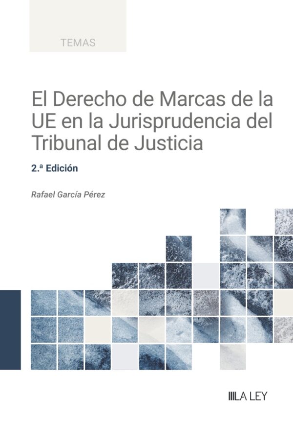 Derecho de marcas de la UE / R. García Pérez/9788410292109