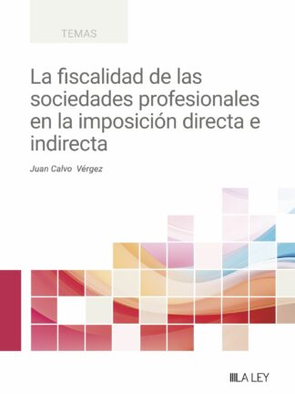 Fiscalidad de las sociedades profesionales en la imposición directa e indirecta