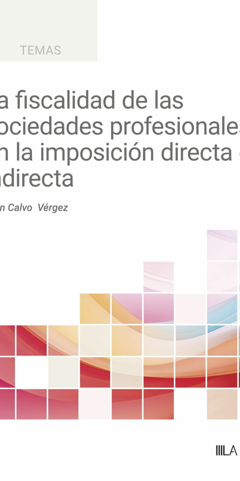 Fiscalidad sociedades profesionales / J. Calvo/9788410292239