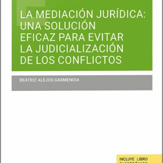 Mediación jurídica: una solución eficaz para evitar la judicialización de los conflictos