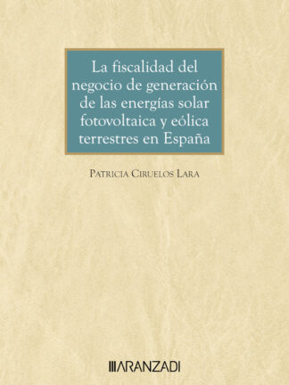 Fiscalidad del negocio de generación de las energías solar fotovoltaica y eólica terrestres en España