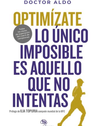 Optimízate. Lo único imposible es aquello que no intentas
