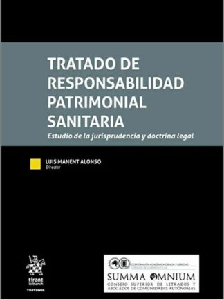 Tratado de responsabilidad patrimonial sanitaria. Estudio de la jurisprudencia y doctrina legal