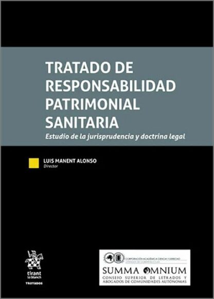 Tratado de responsabilidad patrimonial sanitaria. Estudio de la jurisprudencia y doctrina legal