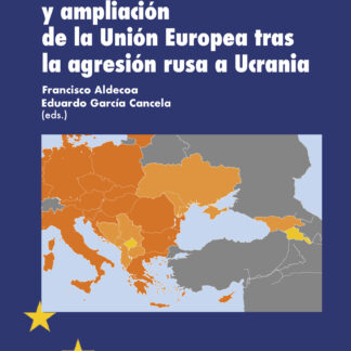 Las claves de la profundización y ampliación de la Unión Europea tras la agresión rusa a Ucrania