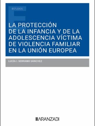 Protección de la infancia y de la adolescencia víctima de violencia familiar en la Unión Europea