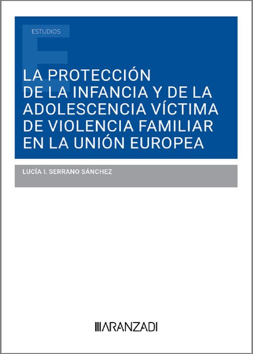 Protección de la infancia / L.I. Serrrano Sánchez/ 9788411626712