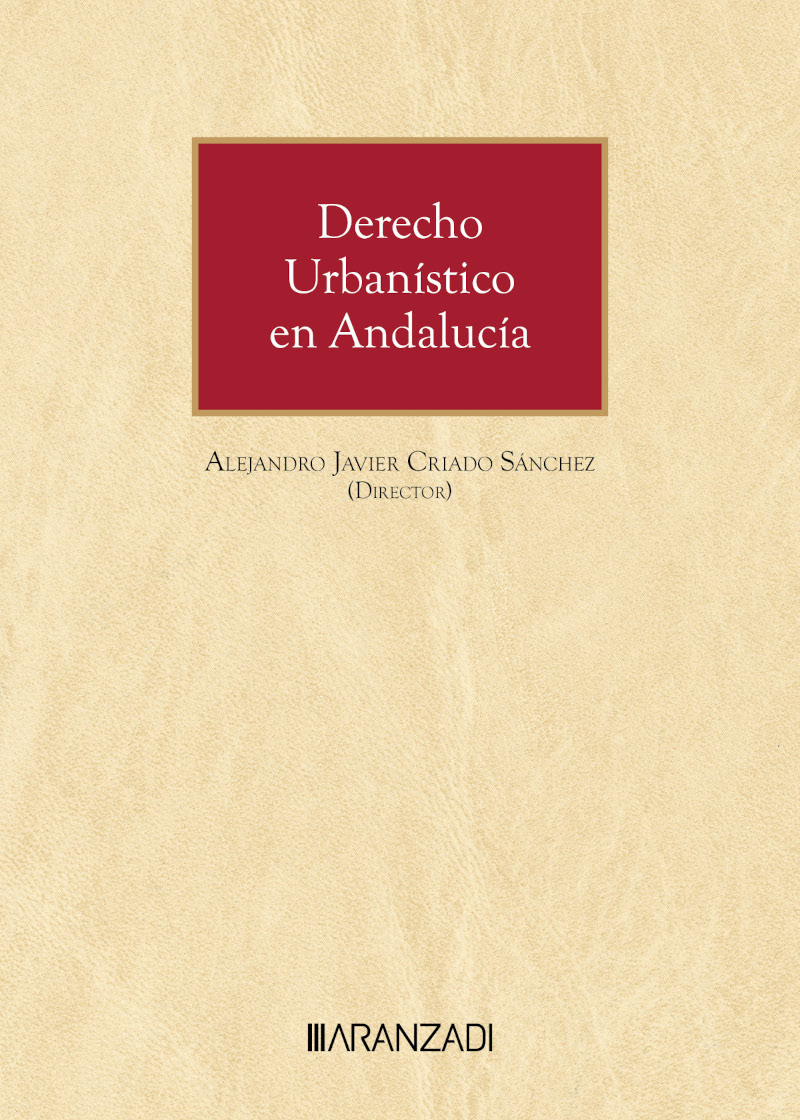 Derecho urbanístico en Andalucía / A. J. Criado/9788411638470