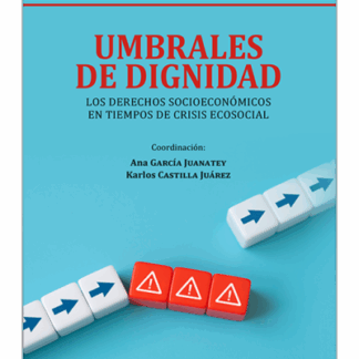 Llindars de Dignitat. Els drets socioeconómics en temps de crisi ecosocial