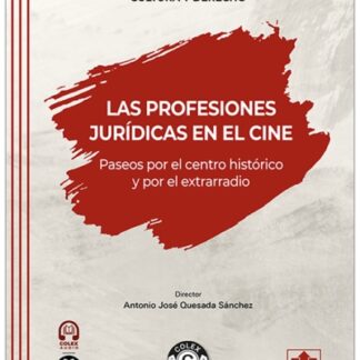 Las profesiones jurídicas en el cine. Paseos por el centro histórico y por el extrarradio