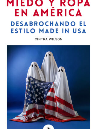 Miedo y ropa en América. Desabrochando el estilo Made in USA