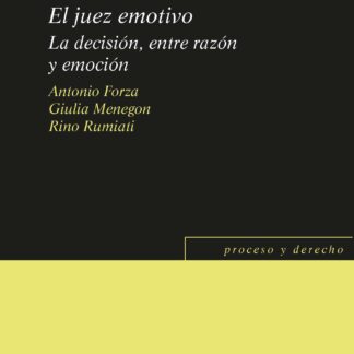 Juez emotivo. La decisión, entre razón y emoción