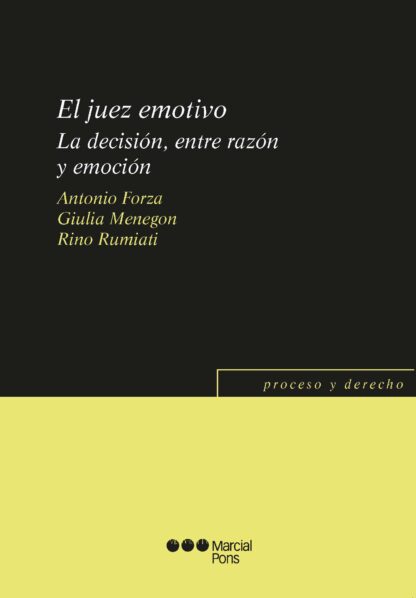 Juez emotivo. La decisión, entre razón y emoción