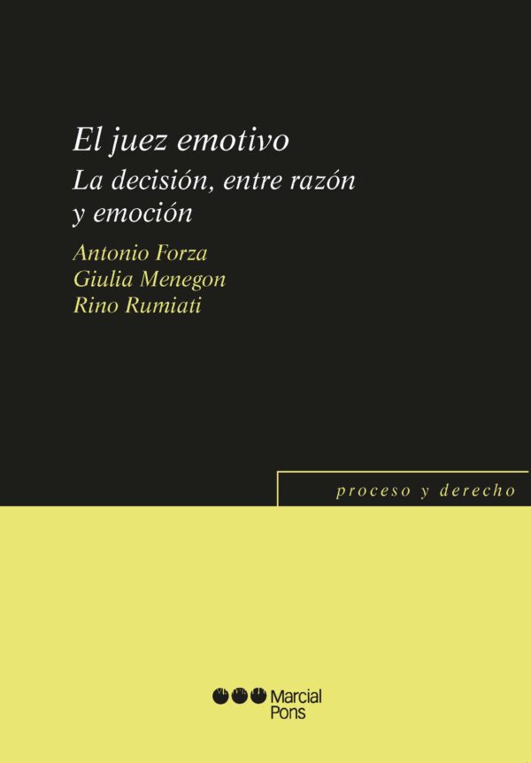 El juez emotivo /A.Forza/G. Menegon/R. Rumiati/ 9788413816487