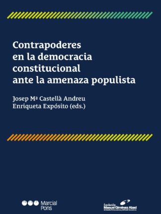 Contrapoderes en la democracia constitucional ante la amenaza populista
