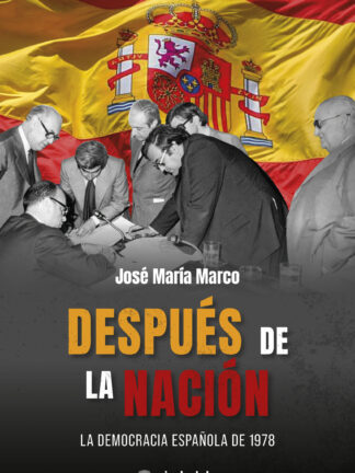 Después de la nación. La democracia española de 1978