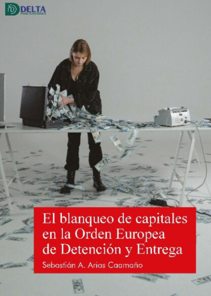 Blanqueo de capitales en la Orden Europea de Detención y Entrega