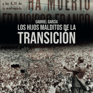 Los hijos malditos de la transición