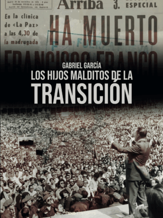 Los hijos malditos de la transición