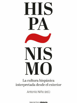 Hispanismo La cultura hispánica interpretada desde el exterior
