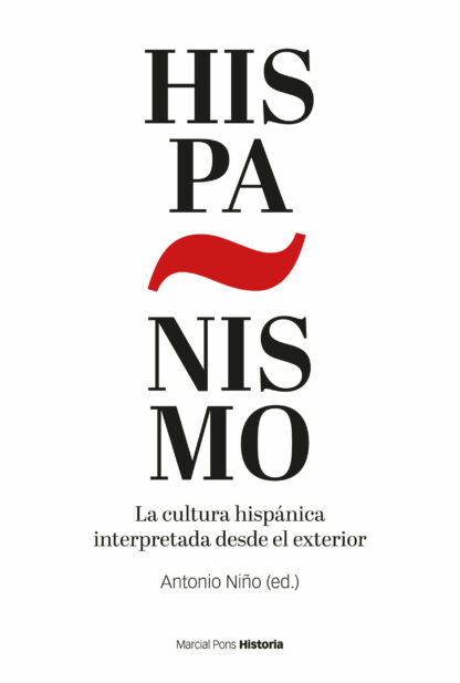 Hispanismo La cultura hispánica interpretada desde el exterior