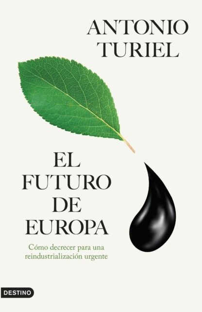 El futuro de Europa. Cómo decrecer para una reindustrialización urgente