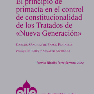 Principio de primacía en el control de constitucionalidad de los tratados de "Nueva Generación"