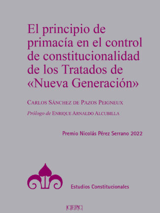 Principio de primacía en el control de constitucionalidad de los tratados de "Nueva Generación"