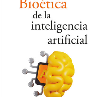 Bioética de la inteligencia artificial