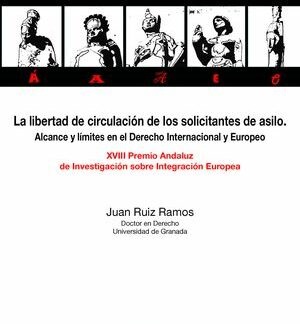 Libertad de circulación de los solicitantes de asilo. Alcance y límites en el derecho internacional y europeo