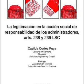 Legitimación en la acción social de responsabilidad de los adminstradores, arts. 238 y 239 LSC