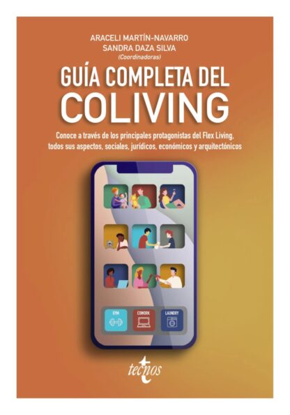 Guía completa del Coliving. Conoce a través de los principales protagonistas del Flex Living, todos sus aspectos, sociales, jurídicos, económicos y arquitectónicos