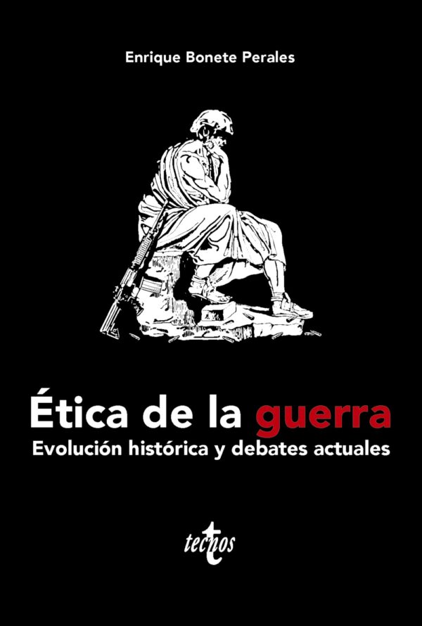 Ética de la guerra / E. BONETE PERALES/ 9788430991860