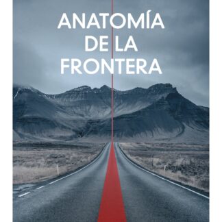 Anatomía de la frontera. Una perspectiva filosófico-política
