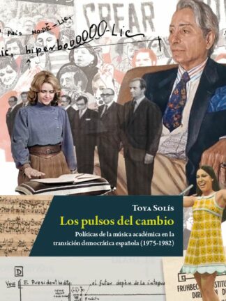 Pulsos del cambio. Políticas de la música académica en la transición democrática española (1975-1982)