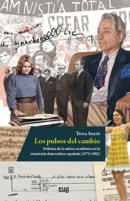 Pulsos del cambio. Políticas de la música académica en la transición democrática española (1975-1982)