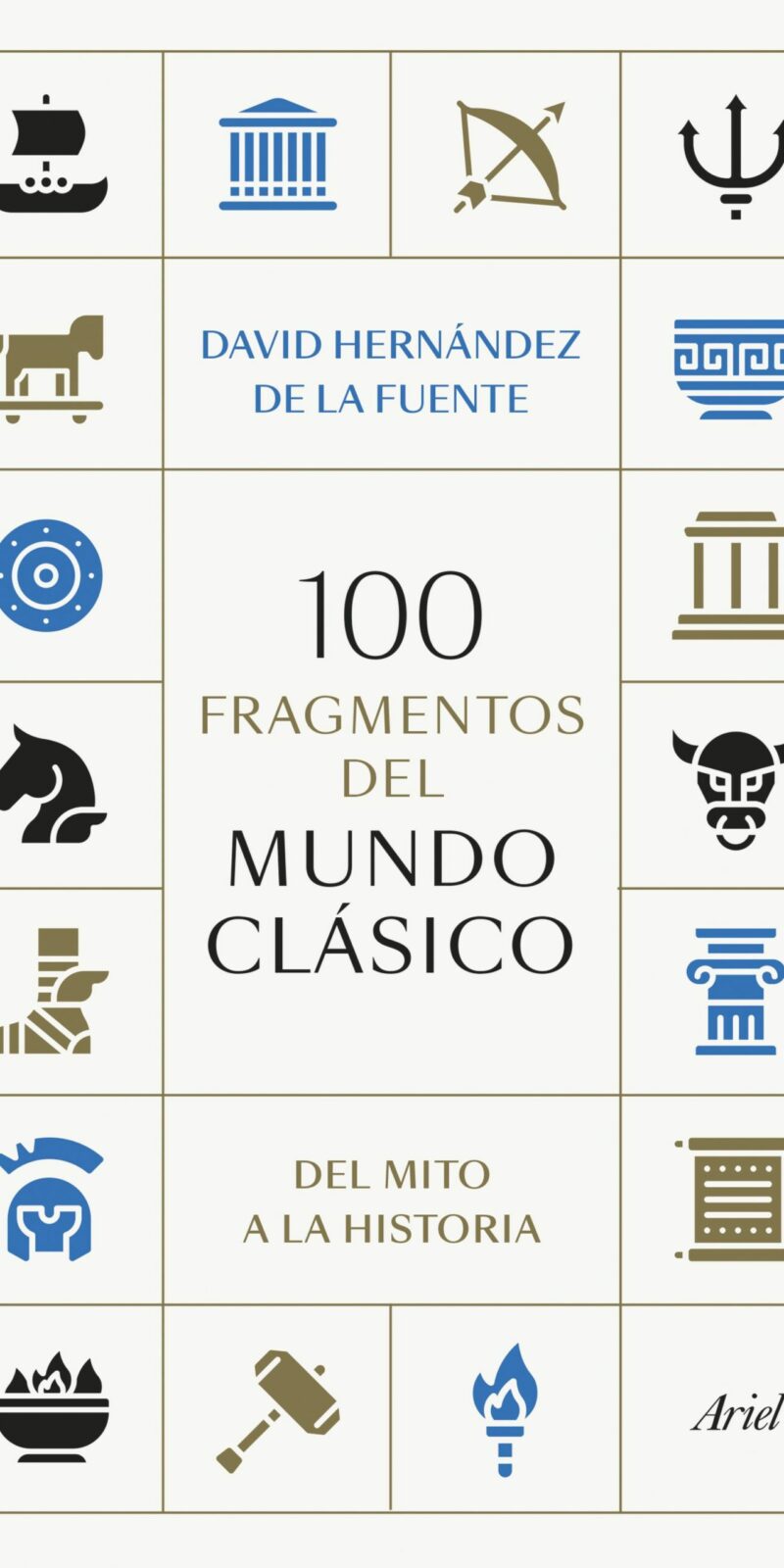 100 fragmentos del mundo clásico Del mito a la historia