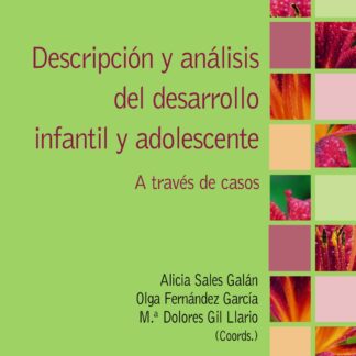 Descripción y análisis del desarrollo infantil y adolescente A través de casos