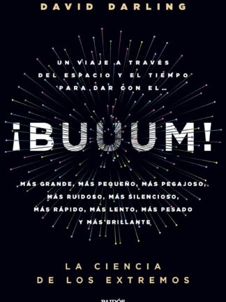 ¡Buuum! La ciencia de los extremos