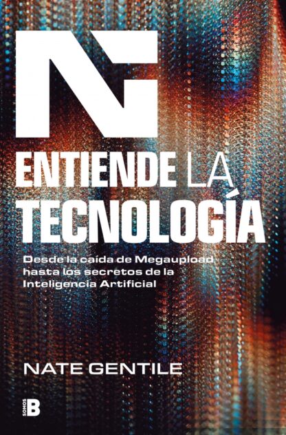 Entiende la tecnología. Desde la caída de Megaupload hasta los secretos de la Inteligencia Artificial