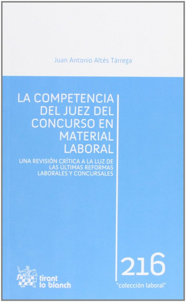 Competencia del Juez del Concurso en Materia Laboral. Una Revisión Crítica a la luz de las Últimas Reformas Laborales y Concursales